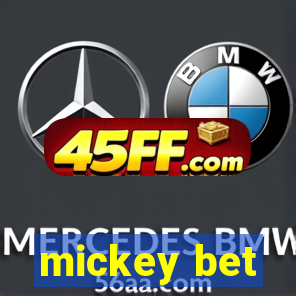 mickey bet
